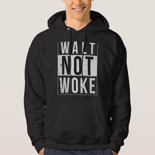 Moletom Walt Not Woke (Frente)