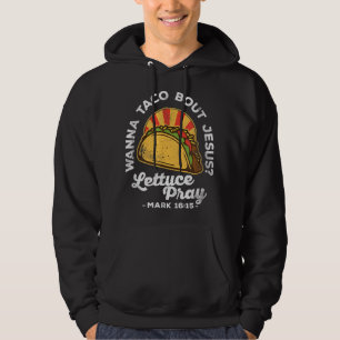 Moletom Wanna Taco Sobre Jesus Alface Pray Cinco De Mayo F