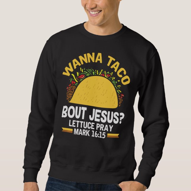 Moletom Wanna Taco Sobre Jesus Lettuce Marca 1615 (Frente)