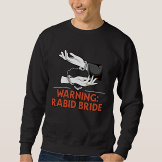 Moletom Warning Rabid Bride Bridal Party Pun Bridal Shower