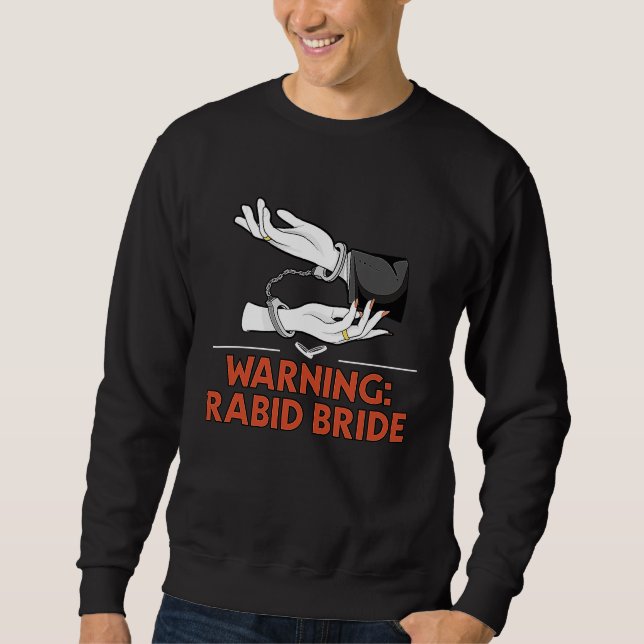 Moletom Warning Rabid Bride Bridal Party Pun Bridal Shower (Frente)