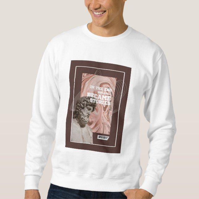 Moletom We'll All Become Stories Typography sweatshirt  (Frente)
