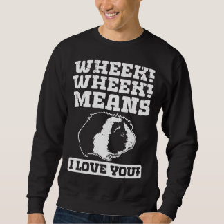 Moletom Wheek Wheek Means I love you