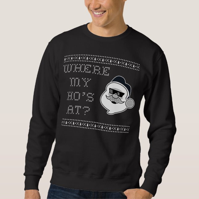 Moletom Where My Ho's At? (Frente)