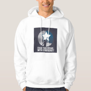 Moletom White Hoodie, "Persiga seus sonhos com confiança