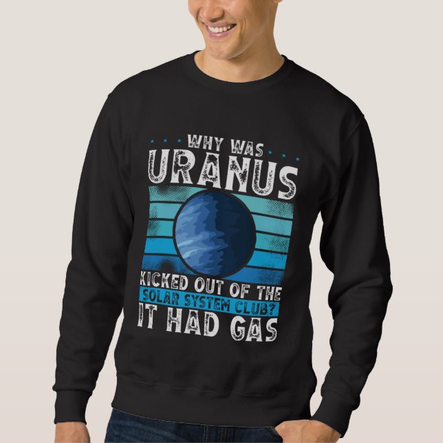 Moletom Why Was Uranus Kicked Out Of The Solar System Spac (Frente)