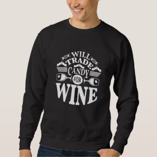 Moletom Will Trade Candy For Wine Funny Halloween Art Quot