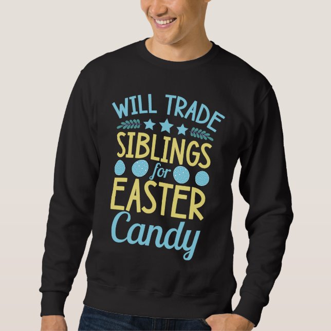 Moletom Will Trade Siblings For Easter Candy Sister Brothe (Frente)