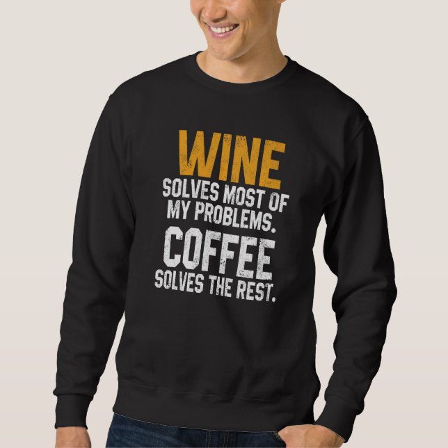 Moletom Wine Solves My Problems Coffee  Mom Wine Drinking  (Frente)
