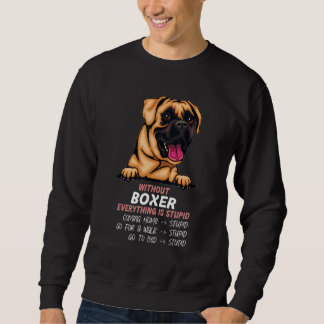 Moletom without Boxer dog everything is stupid_2