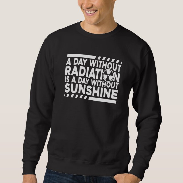 Moletom Without Radiation There Is No Sunshine  Nuclear Ph (Frente)