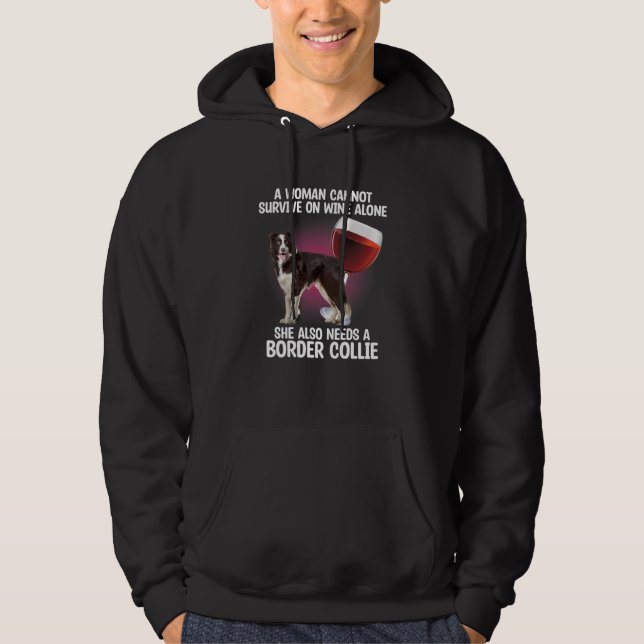 Moletom Woman Needs Wine Drinking Dog Drinker Sayings Grap (Frente)