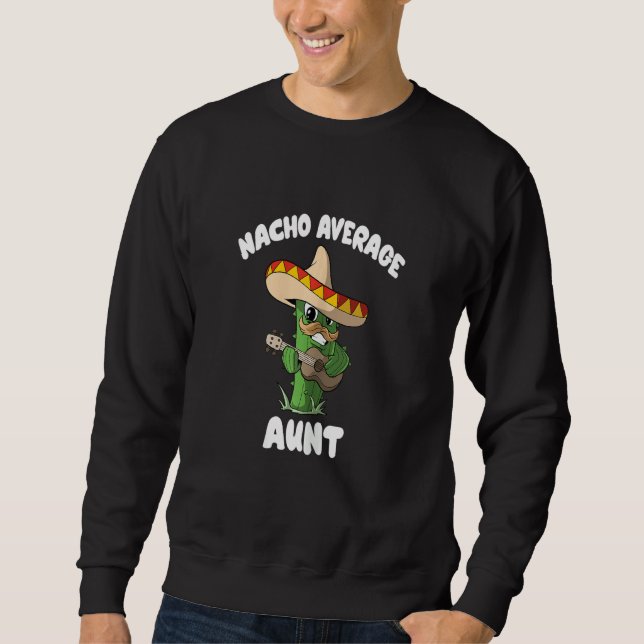 Moletom Womens   Aunt Joke Humor   Nacho Average Aunt (Frente)
