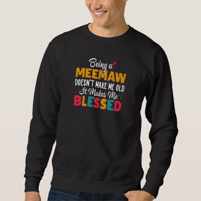 Moletom Womens Being A Meemaw Doesnu2019t Make Me Old It M (Frente)