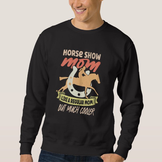 Moletom Womens Horse Show Mom Equestrian Horseback Riding  (Frente)