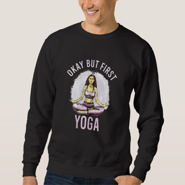 Moletom Womens Okay But First Yoga Mental Health Yoga Love (Frente)