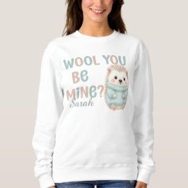 Moletom Wool You Be Mine