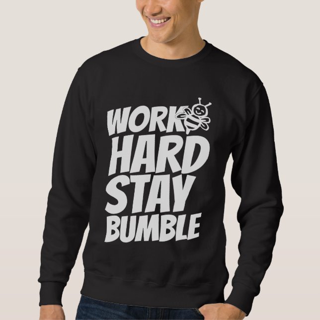 Moletom Work hard stay bumble (Frente)