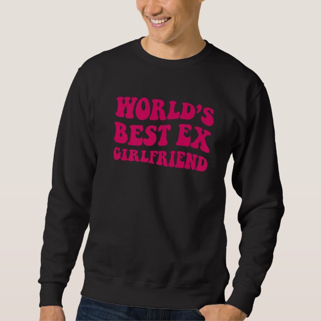 Moletom World's Best Ex Girlfriend  Apparel Groovy Women (Frente)