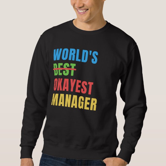 Moletom World's Okayest Manager Funny Appreciation (Frente)
