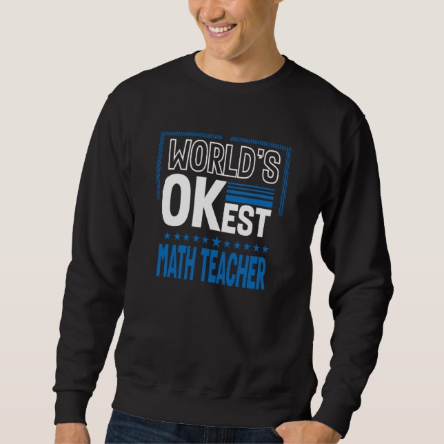 Moletom Worlds OKest Math Teacher Algebra Teacher Humor (Frente)