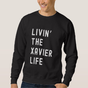 Moletom Xavier Vivendo O Xavier Life Name Engraçado