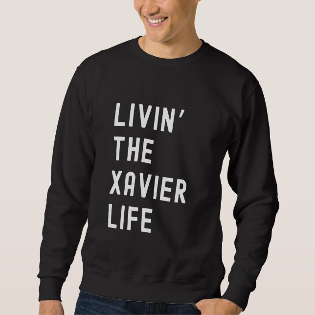 Moletom Xavier Vivendo O Xavier Life Name Engraçado (Frente)