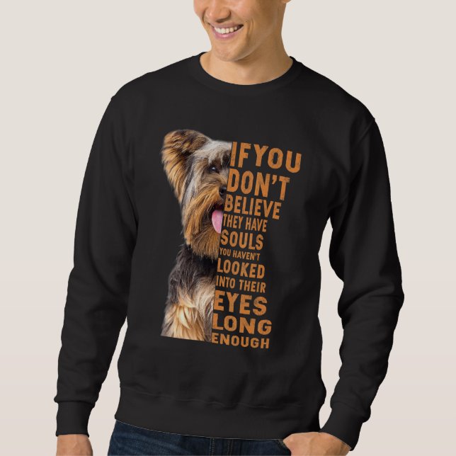 Moletom Yorkshire Se Não Acredita Que Têm Almas (Frente)