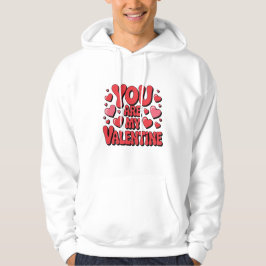 Moletom You Are My Valentine Hoodie