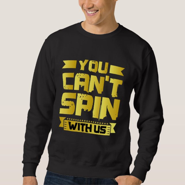 Moletom You Can't Spin With Us   (Frente)