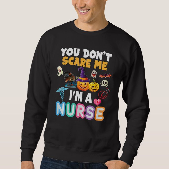 Moletom You Don't Scare Me I'm A Nurse Halloween Can't Tea (Frente)