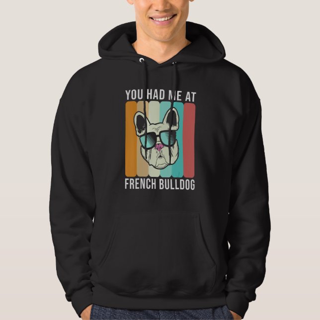 Moletom You had me at French Bulldog   Frenchie (Frente)