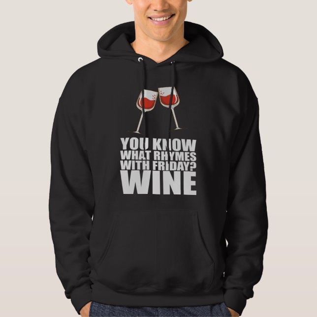 Moletom You Know What Rhymes With Friday Wine (Frente)