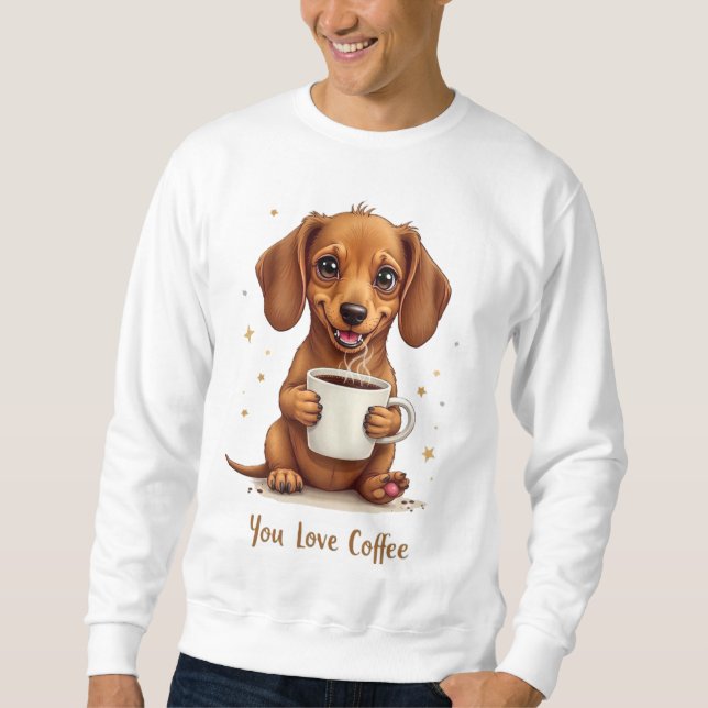 Moletom You Love Coffee Men Sweatshirt With A Dog (Frente)