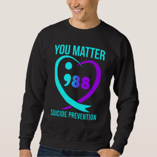Moletom You Matter 988 Suicide Prevention Awareness