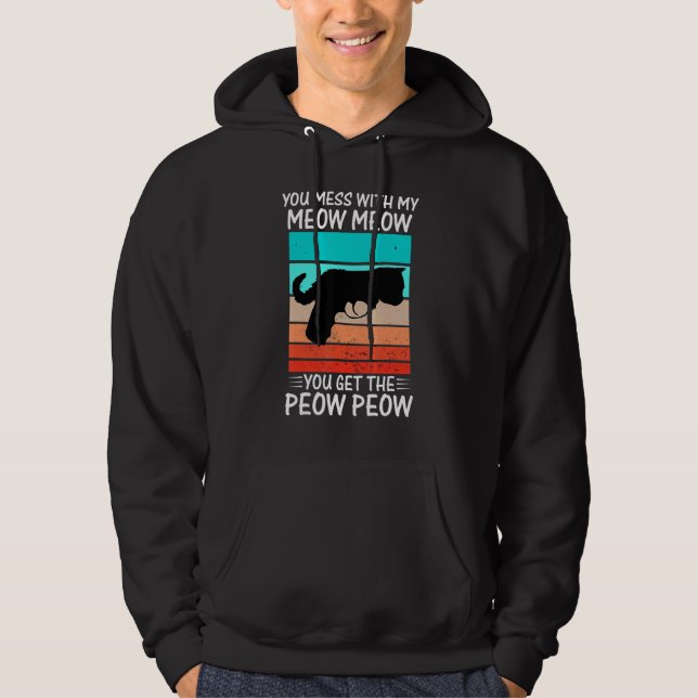 Moletom You Mess With Meow  Cat Pew Peow (Frente)