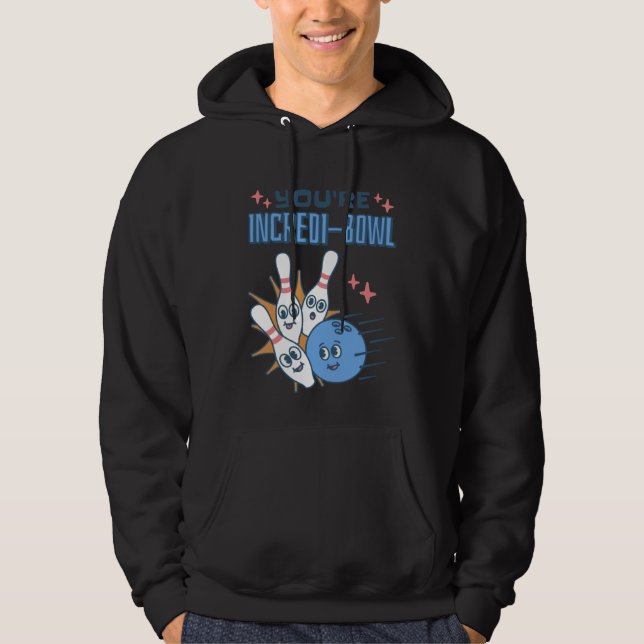Moletom You Re Incredi Bowl Bowling Pins and Bowling (Frente)