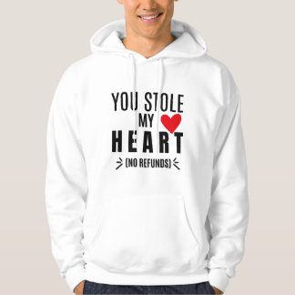 Moletom You Stole My Heart (No Refunds)
