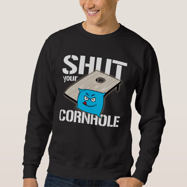 Moletom Your Hole is my Goal Cornhole  shut your cornhole (Frente)
