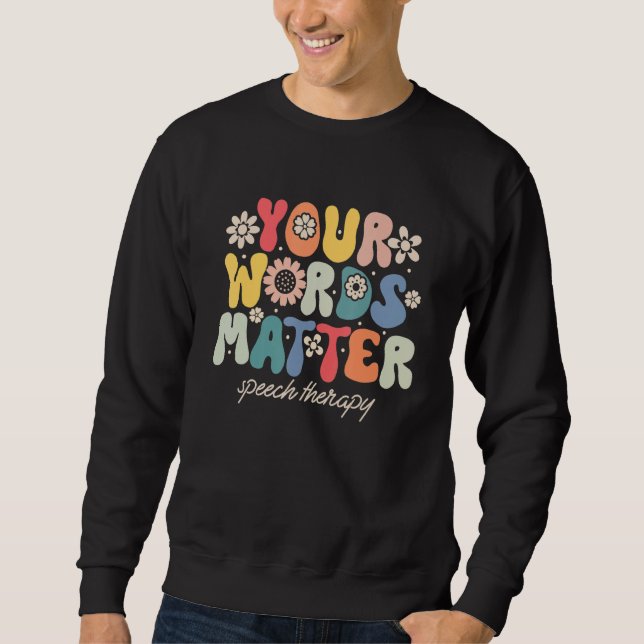 Moletom Your Words Matter Speech Therapy Therapist Sped Te (Frente)