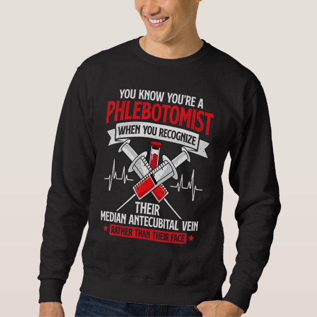 Moletom You're A Phlebotomist Funny Phlebotomy Technician  (Frente)