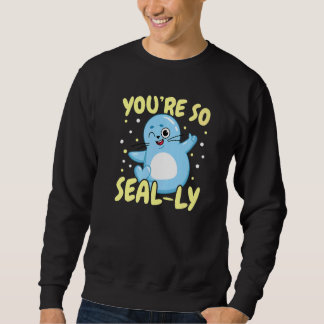 Moletom You're So Seal ly Underwater Animal Marine Biology