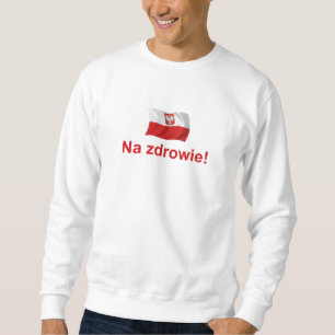 Moletom Zdrowie polonês do Na! (A sua saúde!)