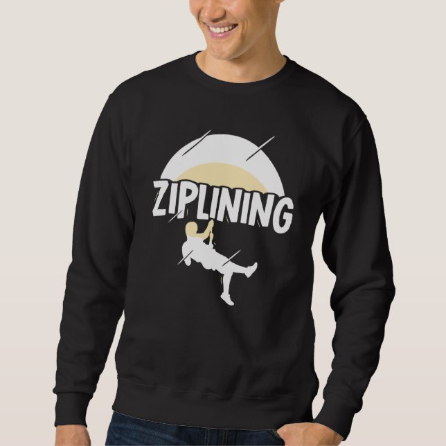 Moletom Ziplining Zipline Sayings Hobby Sports (Frente)