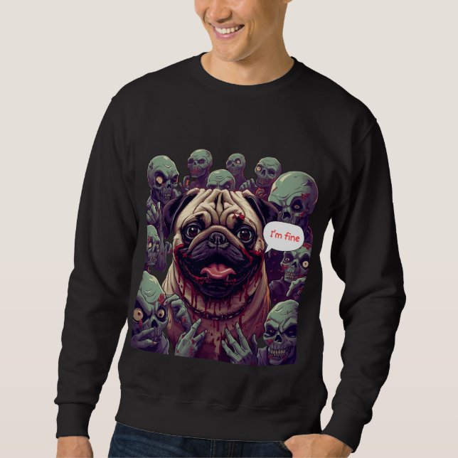 Moletom "Zombie Bite Pug Halloween Sweatshirt –  I'm fine. (Frente)