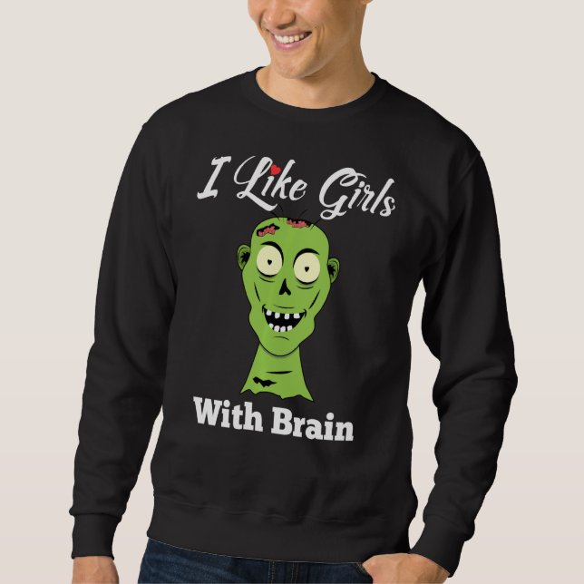 Moletom Zombie Romântica Eu Gosto De Meninas Com Cérebro E (Frente)
