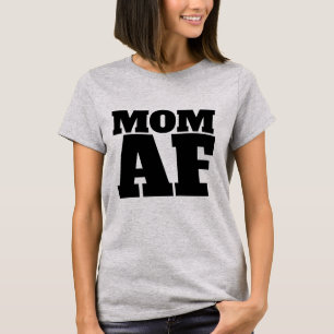 MOM AF T-Shirts Camisetas engraçadas