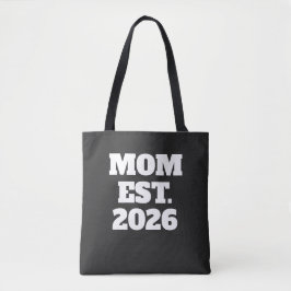 Mom Established New Mom Gift Tote Bag