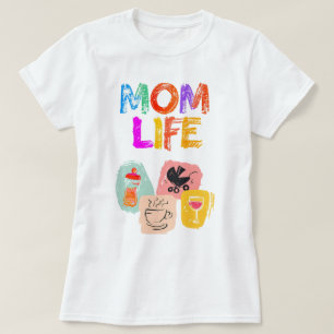 MOM LIFE T-Shirt - Design de maternidade alegre