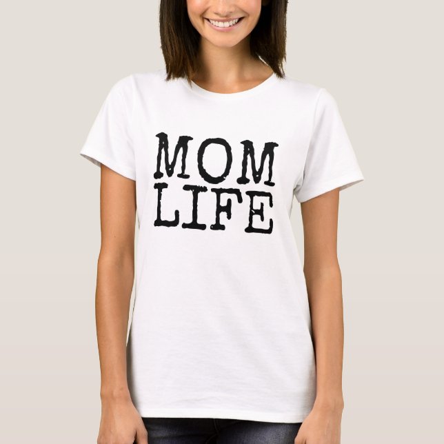 MOM LIFE T-Shirts (Frente)